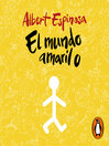 Cover image for El mundo amarillo